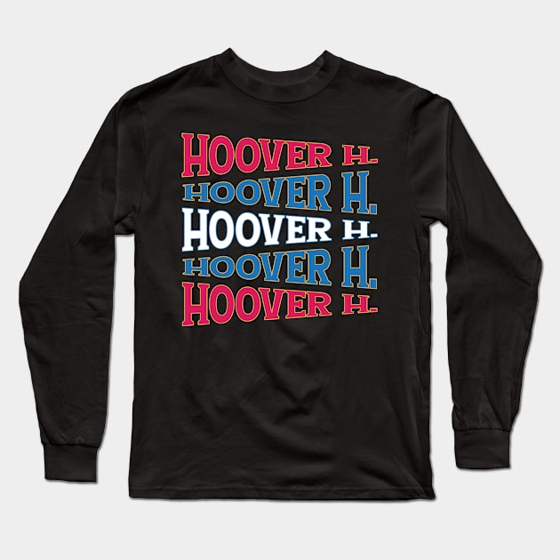 NATIONAL TEXT ART USA HOOVER Long Sleeve T-Shirt by LAVA-ROMA-NOVA